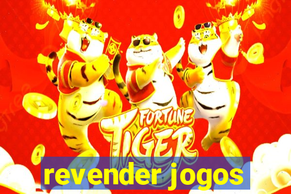 revender jogos